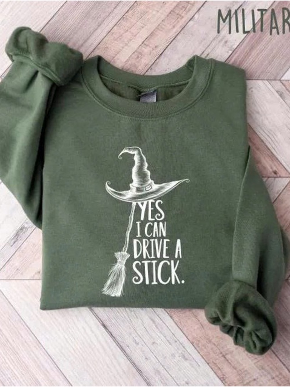 Women's Military Green Graphic Sweatshirt - 'Yes I Can Drive A Stick'
